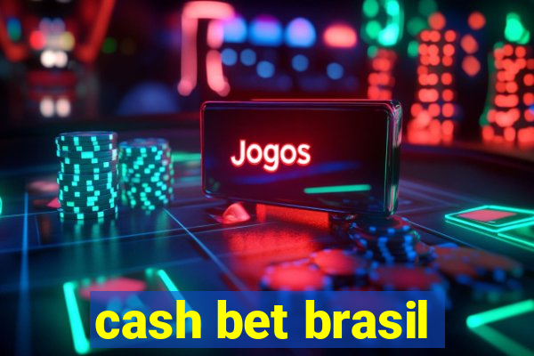 cash bet brasil